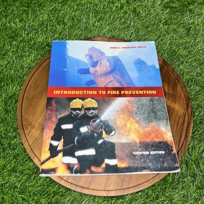Introduction to Fire Prevention by James C. Robertson Custom Edition