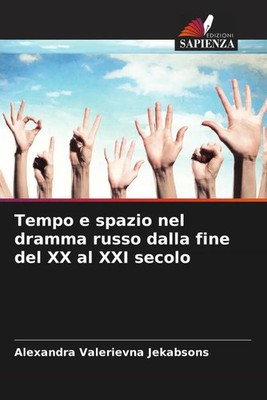 Alexandra Valerievna Jekabsons | Tempo e spazio nel dramma russo dalla fine...