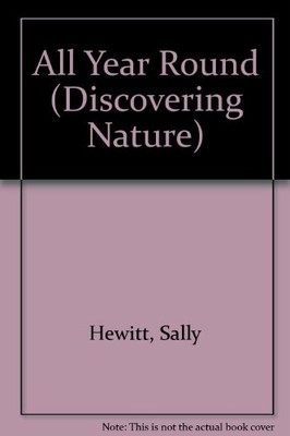 All Year Round (Discovering Nature),Sally Hewitt