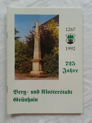 Chronicle mountain and monastery town Grünhain 725 years 1267 - 1992 1