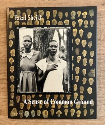 Sense of Common Ground by Fazal Sheikh 1995 First Edition Hard Cover