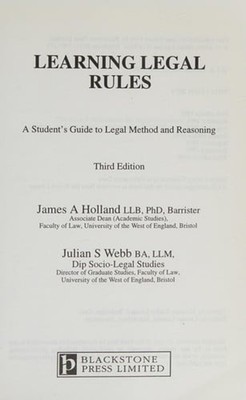 Learning Legal Rules : A Student's Guide to Legal Method and Reas