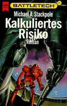 Battletech 21: Kalkuliertes Risiko von Stackpole, M... | Buch | Zustand sehr gut