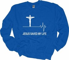 Christian Jesus Saved My Life Sweatshirt Bible God Cross Savior Shirt