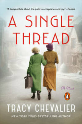 A Single Thread: A Novel - Paperback By Chevalier, Tracy - VERY GOOD