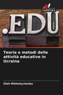 Oleh Mikhailychenko | Teoria e metodi delle attività educative in Ucraina | Buch
