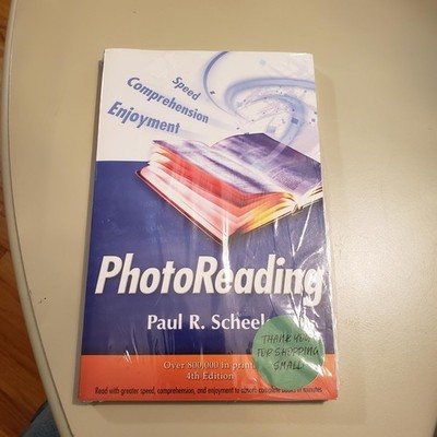 Photoreading: Read with Greater Speed, Comprehension, and Enjoyment to Absor...