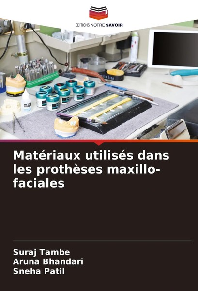 Suraj Tambe (U. A.) | MatéRiaux UtiliséS Dans Les ProthèSes Maxillo-Faciales-image