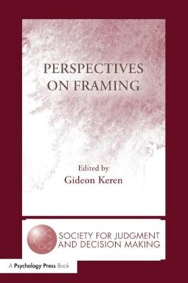 Perspectives on Framing Gideon Keren New Book 9781138978300