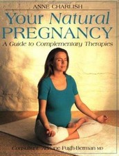 Your Natural Pregnancy : Heal Your Relationships with Love by Brenda Davies...
