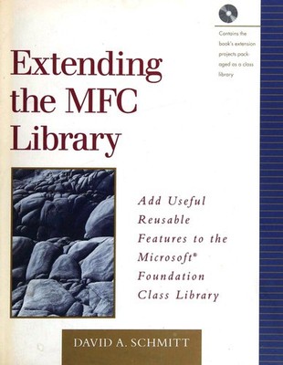 Extending the MFC Library: Add Useful Reusable Features to the Microsoft(R) Foun