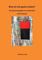 Karlheinz Fuchs | Was Ist Ein Gutes Leben? | Taschenbuch | Deutsch (2016)