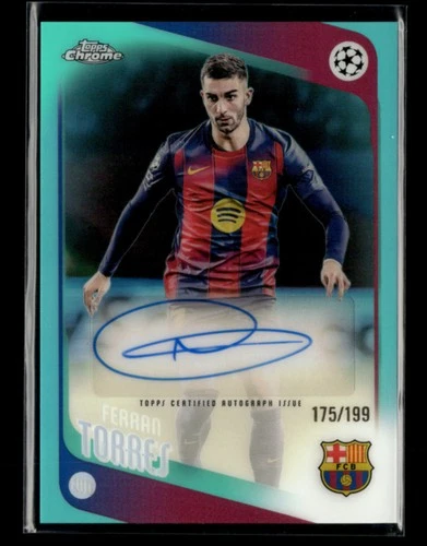 Ferran Torres 2025-26 Topps Chrome UCC Auto Aqua 175/199 [jzy92