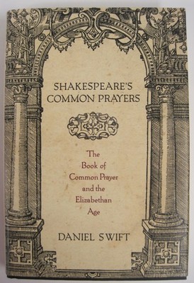 Shakespeare's Common Prayers by Daniel Swift, (HC)