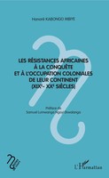 Les RéSistances Africaines à La ConquêTe Et à L'occupation Coloniales De Leur...