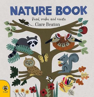 Nature Book by Clare Beaton (Hardback) Discover Learn Craft Nature Wildlife