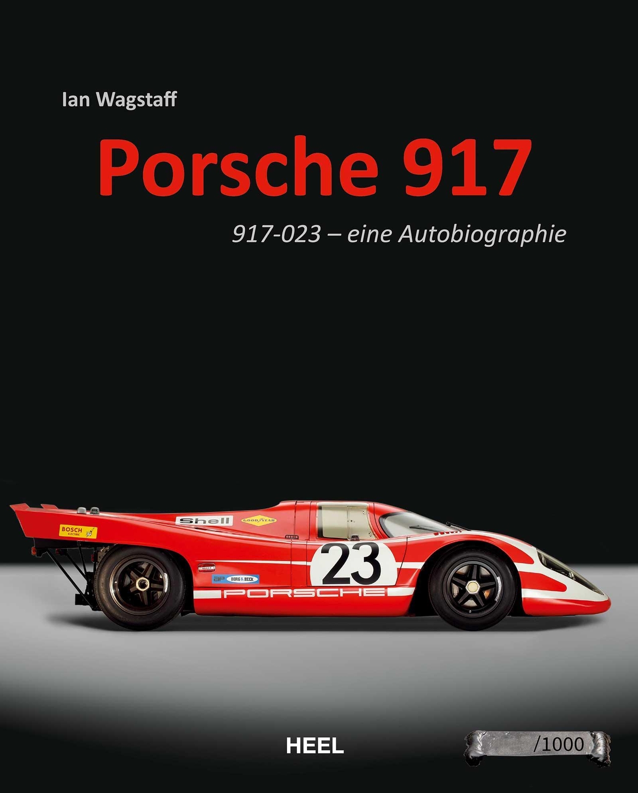 Porsche 917 | 917-023 - Eine Autobiographie | Ian Wagstaff | Buch |