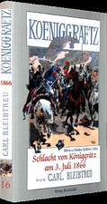 Carl Bleibtreu: SCHLACHT von K&ouml;niggr&auml;tz am 3. Juli 1866 Helmuth von Moltke