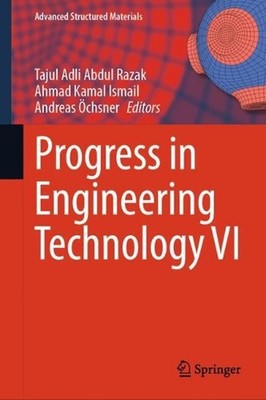 Progress in Engineering Technology VI by Ahmad Kamal Ismail Hardcover Book