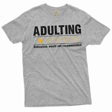 Funny Adulting Shirt Humorous Joke Tee humor Shirt Sarcastic Gift Birthday Gifts