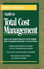 The Ernst & Young Guide to Total Cost Management by Ernst & Young LLP (English)