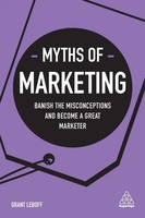Myths Of Marketing | Banish The Misconceptions And Become A Great Marketer