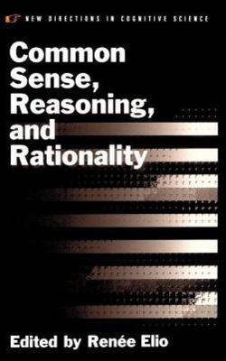 Common Sense, Reasoning, & Rationality, Hardcover by Elio, Renee (EDT), Brand...