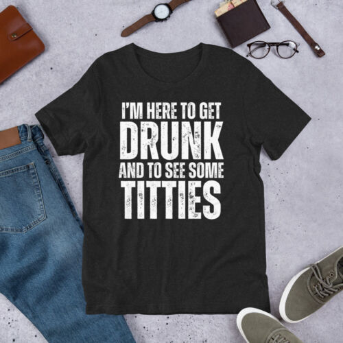 Drunk and Titties Funny Adult Humor Offensive Bar Drinking Shirt - Picture 1 of 13