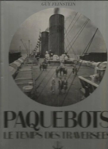 LE TEMPS DES TRAVERSEES LINERS - MICHEL MOHRT - GUY FEINSTEIN
