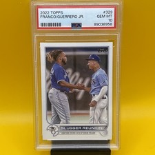 2022 Topps #329 Vladimir Guerrero Jr PSA 10 GEM MINT Slugger Reunion