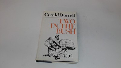 			Two In The Bush (Signed), Gerald Durrell, Collins, 1966, Hardcove		