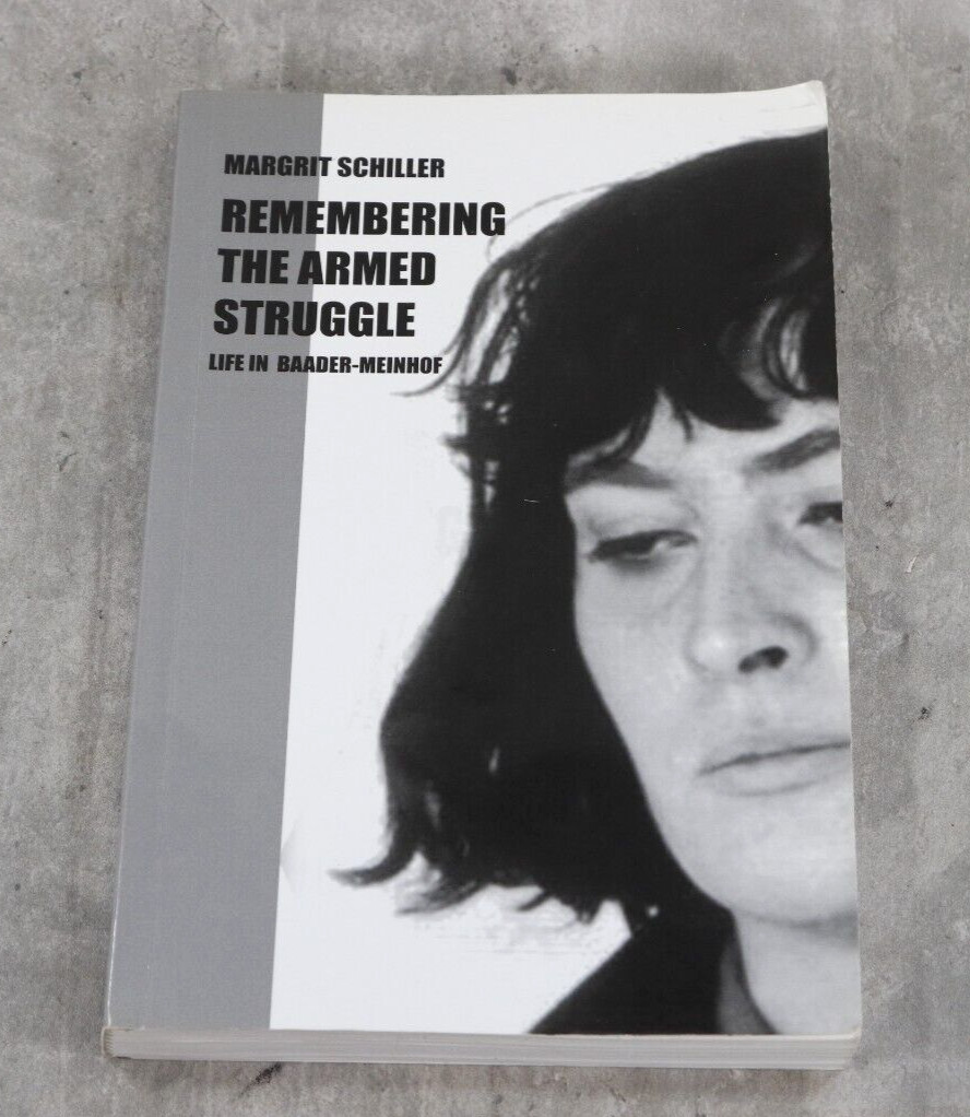 Remembering the Armed Struggle: Life in Baader-Meinhof - Margrit Schiller (2009)
