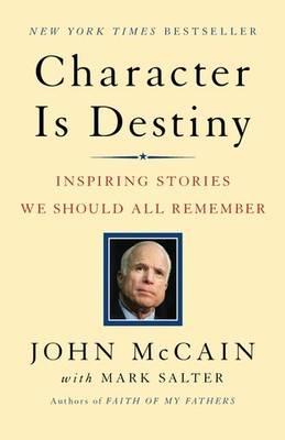 Character Is Destiny: Inspiring Stories We Should All Remember (Modern Libra...