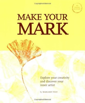 Make Your Mark Paperback Margaret Peot