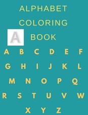 Alphabet coloring book: alphabet coloring book for kids ages 2-6,2020 high quali