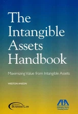 THE INTANGIBLE ASSETS HANDBOOK: MAXIMIZING VALUE FROM By Weston Anson EXCELLENT