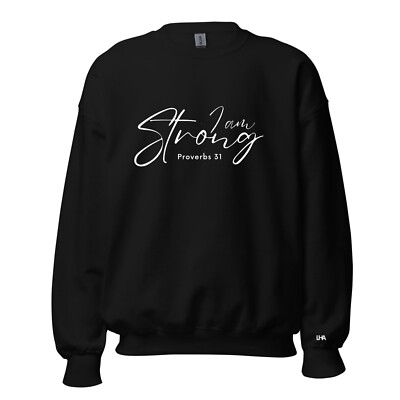 Proverbs 31 I Am Strong Faith Sweatshirt Christian Sweatshirt Unisex Women
