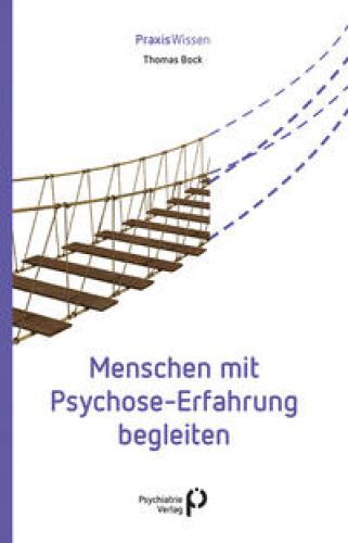 Thumbnail - Menschen Mit Psychose-erfahrung Begleiten. Praxiswissen ; 10. Bock,