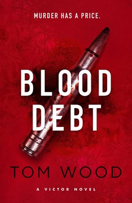 Blood Debt | Tom Wood | Englisch | Taschenbuch | Kartoniert / Broschiert | 2023