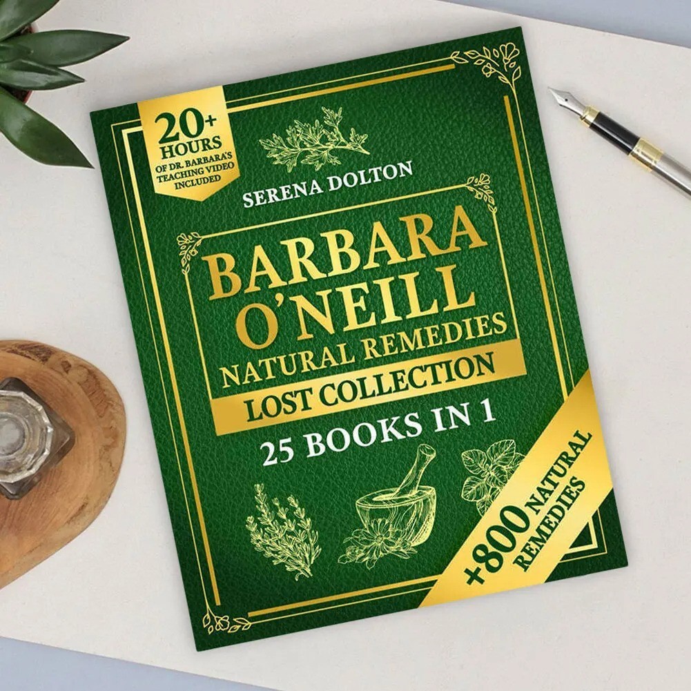 Barbara O'Neill Natural Herbal Remedies Lost Collection: Over 800 Natural Remedy