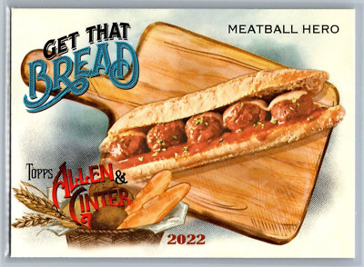 2022 Topps Allen & Ginter - Get That Bread - #GTB-8 - Meatball Hero