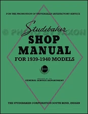 1939 1940 Studebaker Shop Manual Commander President Coupe Express Pickup Repair