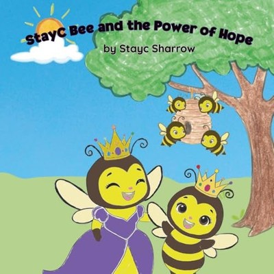 StayC Bee and the Power of Hope by Stayc Sharrow (2026, Trade Paperback)