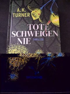 Tote schweigen nie A. K. Turner
