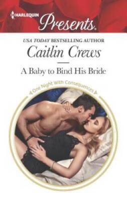 A Baby to Bind His Bride (One Night With Consequences) By Crews, Caitlin - GOOD