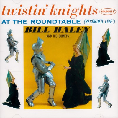 Twistin Knights At The Round Table -Bill Haley And His Comets CD Aus Stock NEW