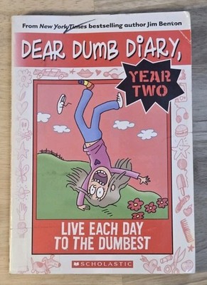 Dear Dumb Diary Year Two #6: Live Each Day to the Dumbest - paperback Benton...