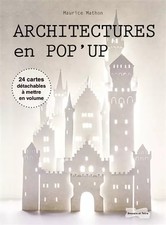 Architecture en pop-up, Maurice MATHON