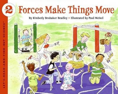 Forces Make Things Move, Bradley, Kimberly,  Paper