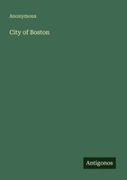 City Of Boston Anonymous Taschenbuch Englisch 2025 Antigonos Verlag